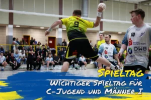 Wichtiger Spieltag für C-Jugend und 1. Männermannschaft