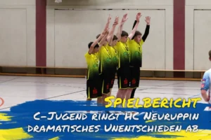 C-Jugend trotzt Favoriten HC Neuruppin und belohnt sich mit Punktgewinn