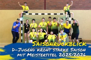 Saisonabschluss 2025/2026: D‑Jugend krönt starke Saison mit Meistertitel